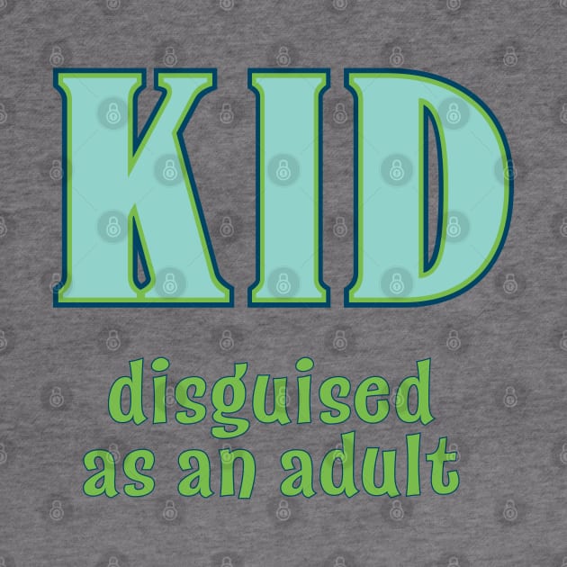 Kid, Disguised as an Adult by candhdesigns